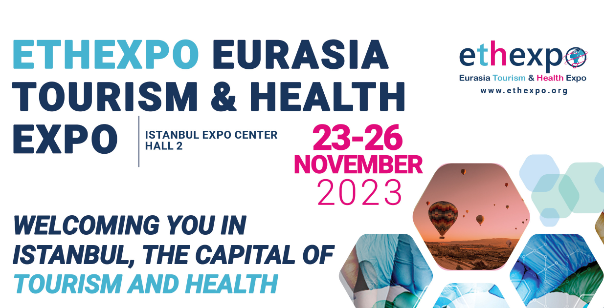Halal EXPO Istanbul 2023 & ETHEXPO Euroasia Tourism And Health Fair: Nov 23-26, 2023 İstanbul – Türkiye